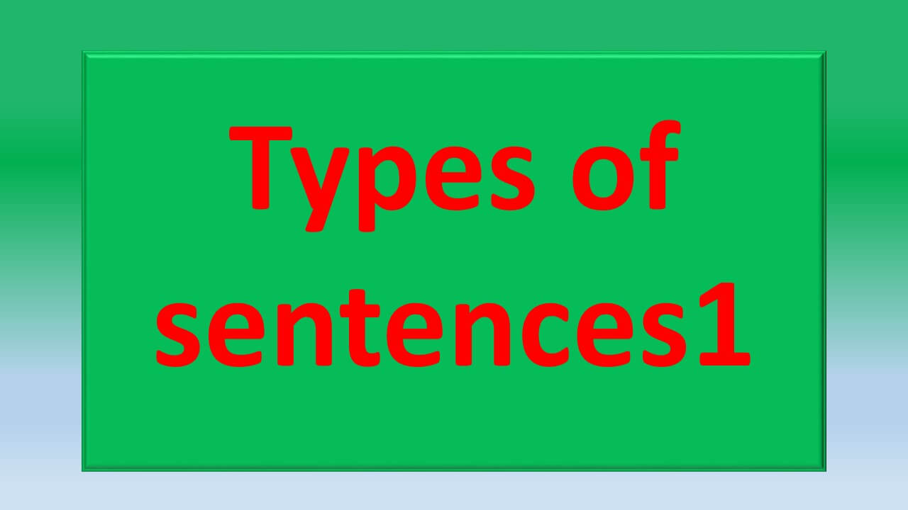 Types of sentences 1