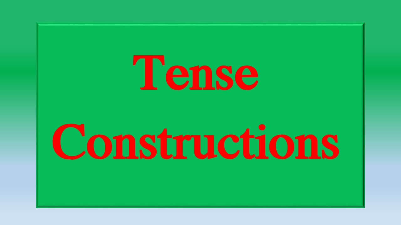Tense Constructions