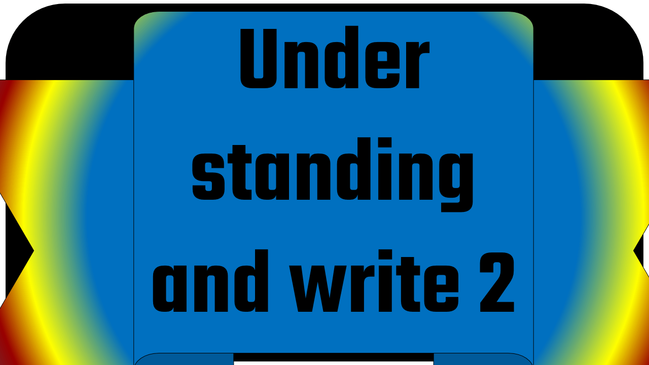 Under standing and write 2