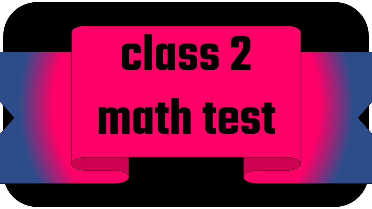 class 2 math test