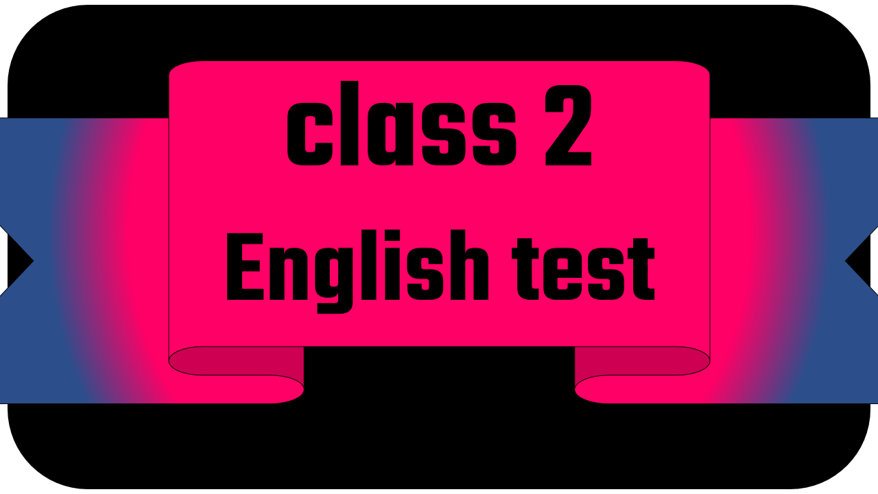 class 2 english test