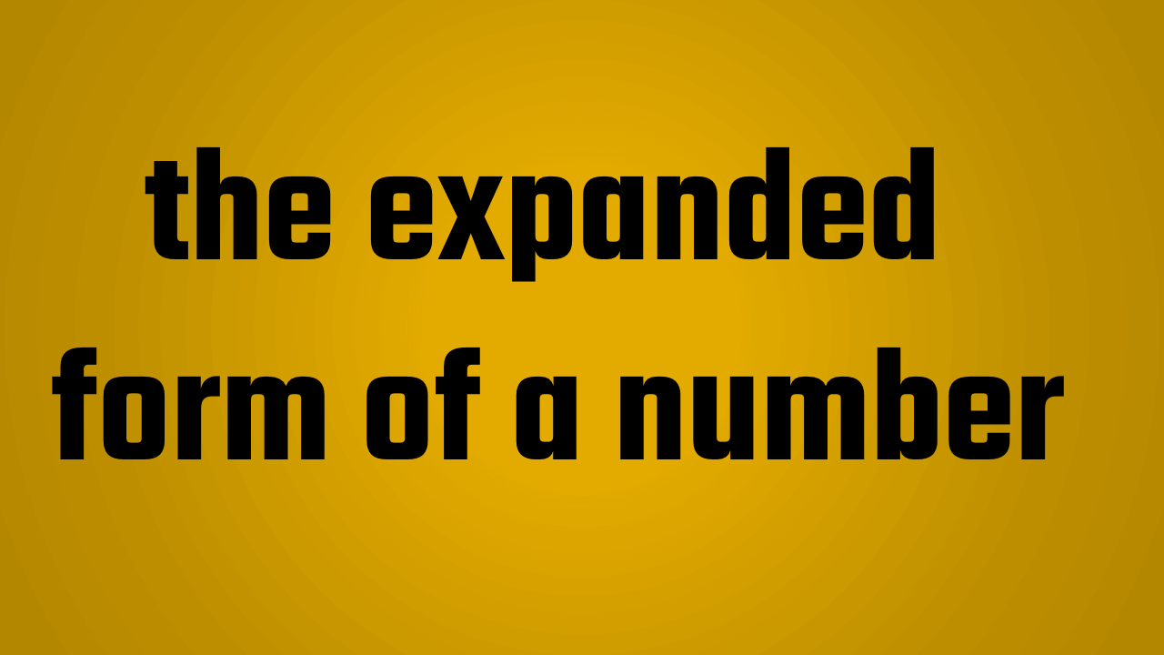 the expanded form of a number