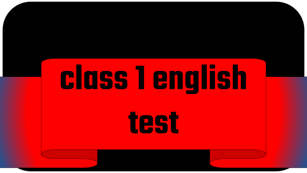 class-1-english-test-appulki