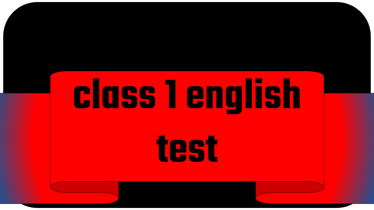 class 1 english test