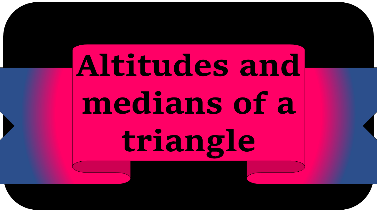 Altitudes and medians of a triangle