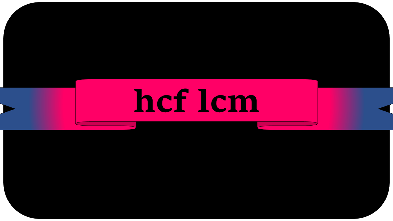 hcf lcm