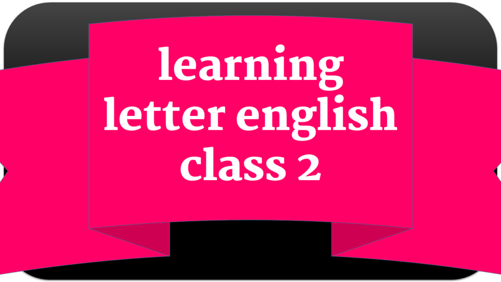 learning-letter-english-class-2-appulki