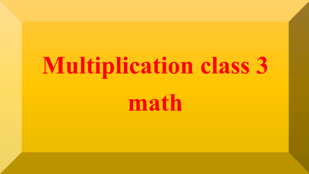Multiplication class 3 math