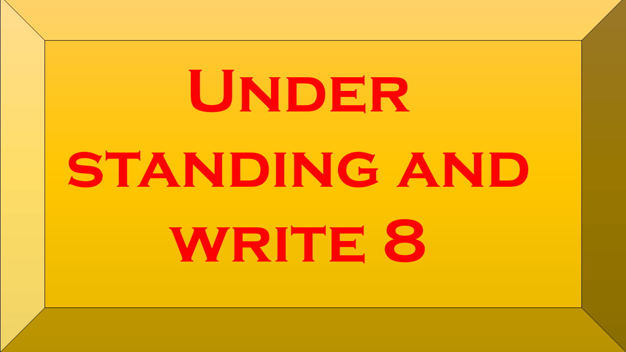  under standing and write 8