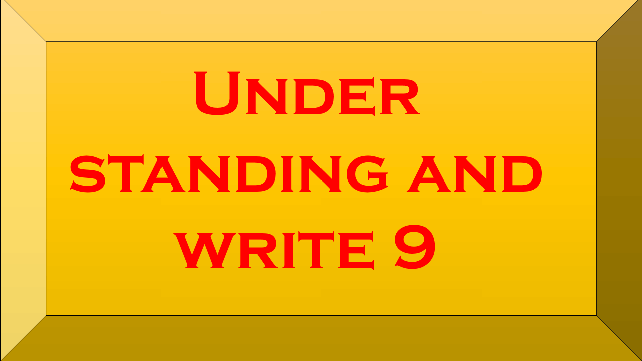 Under standing and write 9