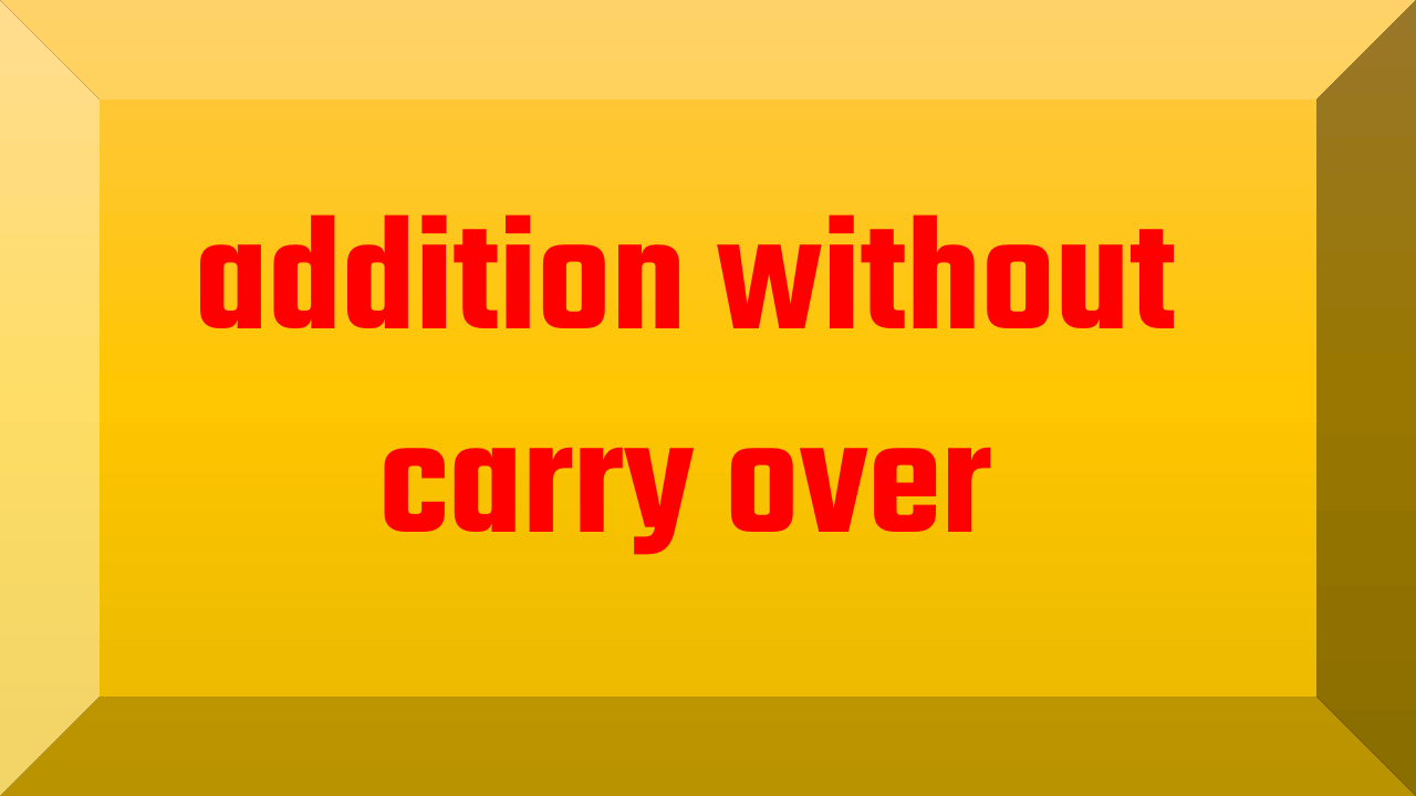 addition without carry over
