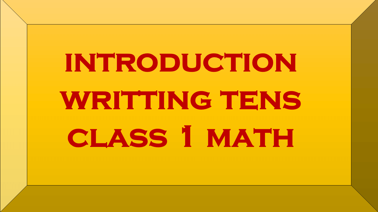 introduction writting tens class 1 math