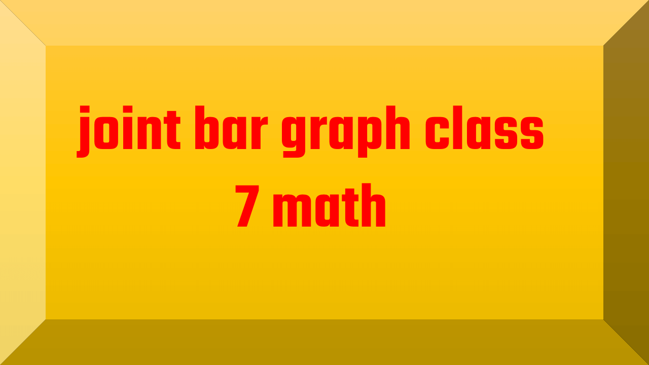 joint bar graph class 7 math