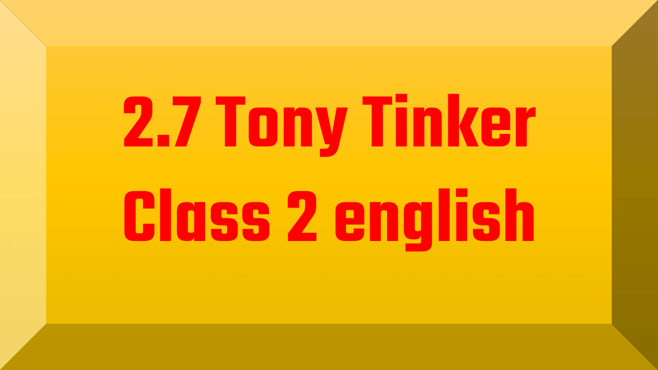 2.7 Tony Tinker Class 2 english