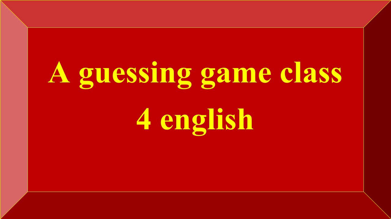 A guessing game class 4 english