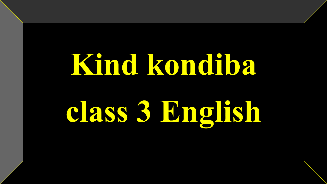 Kind kondiba class 3 english
