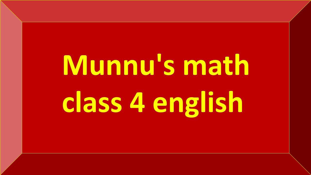 Munnu's math class 4 english