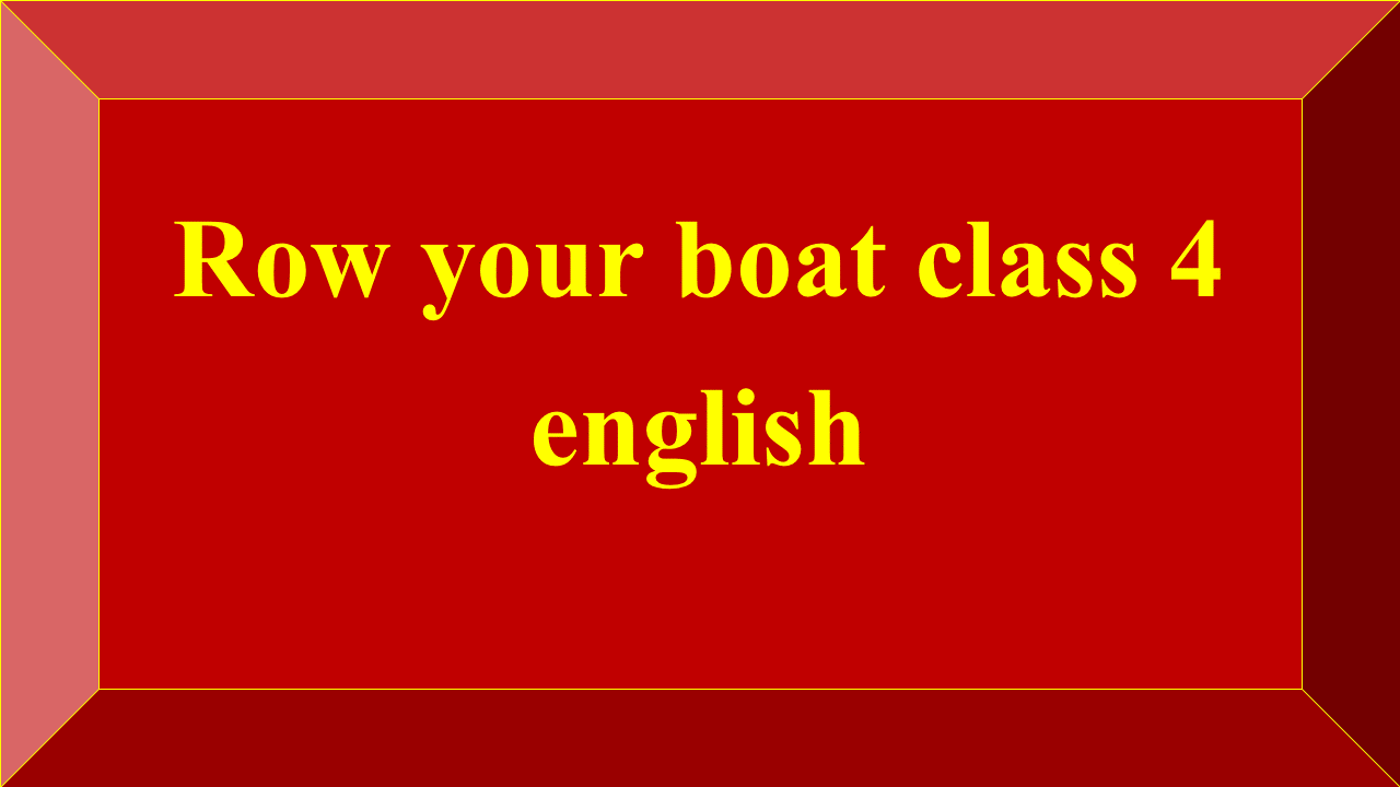 Row your boat class 4 english