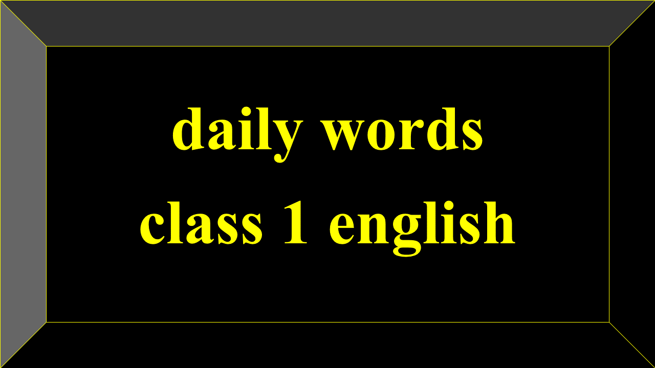 daily words class 1 english