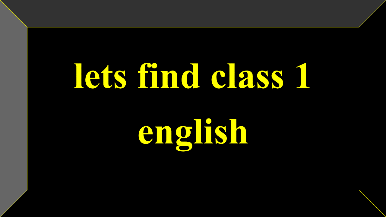 lets find class 1 english