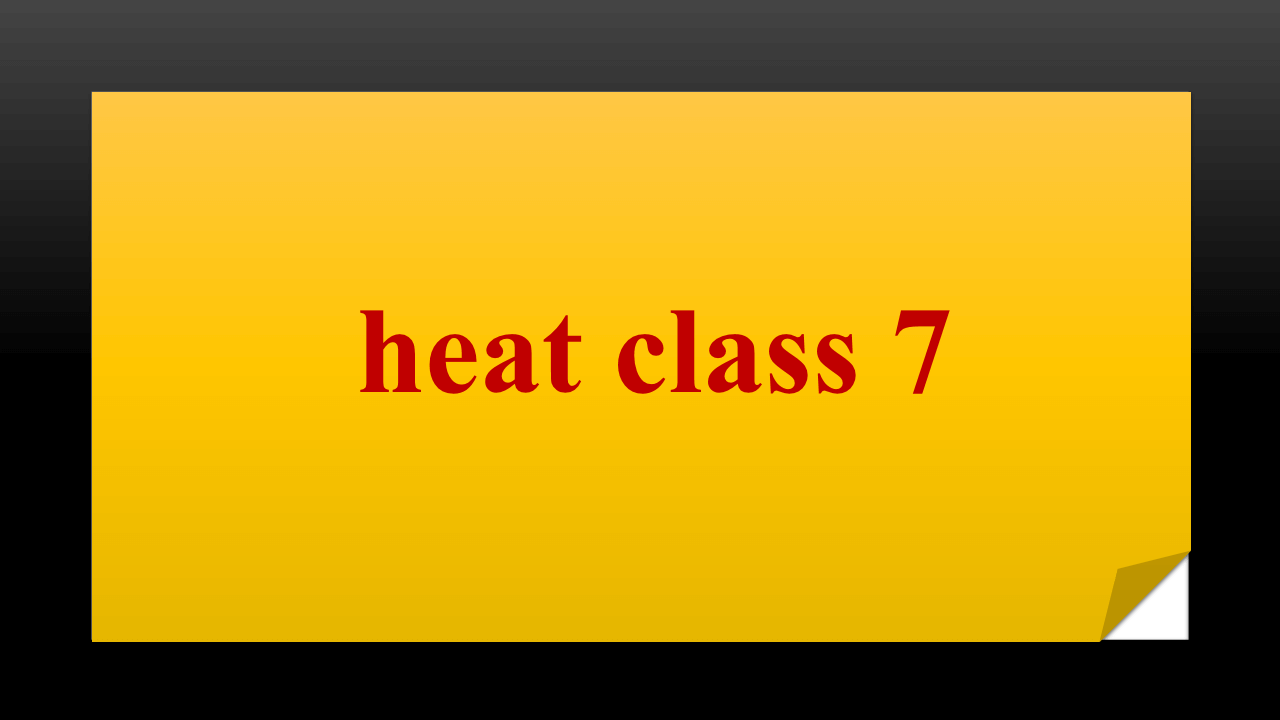 heat class 7